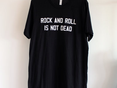 Rock and Roll is Not Dead Shirt (Black) main photo