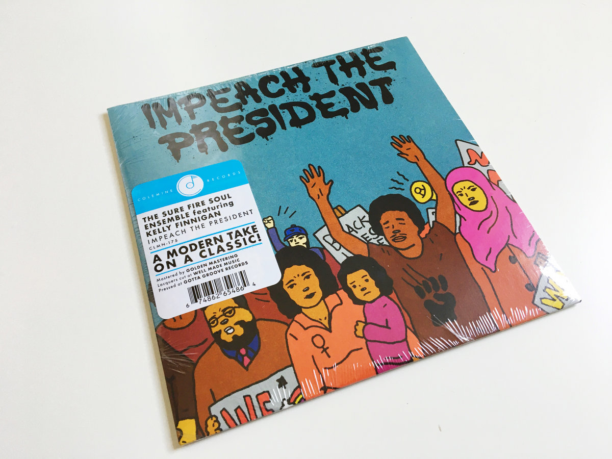 Impeach The President feat. Kelly Finnigan | The Sure Fire Soul