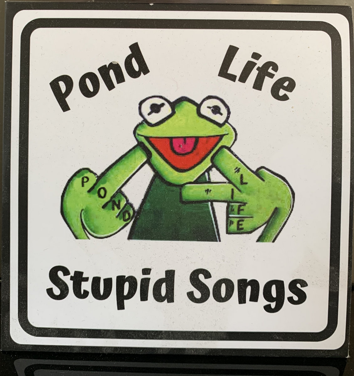 Stupid Songs Pond Life