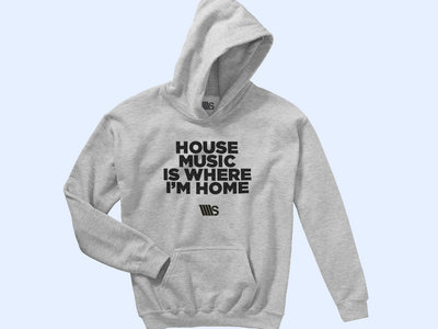 Unisex, Grey Hoodie, with (Black) House Music is where I'm Home main photo
