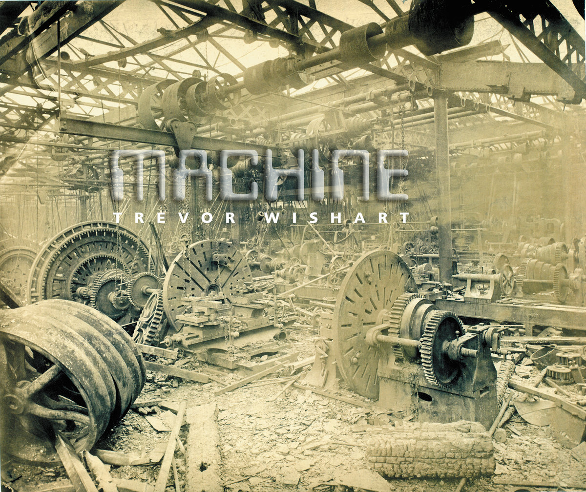 Machine Trevor Wishart