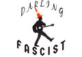 Darling Fascist image
