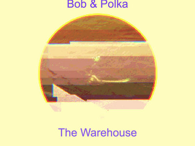 Bob & Polka - The Warehouse main photo
