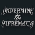 Undermine the Supremacy image