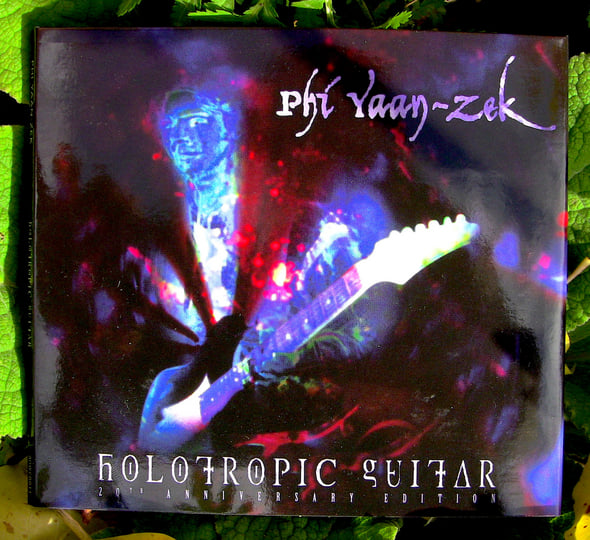 Holotropic Guitar - 20th Anniversary Edition | Phi Yaan-Zek