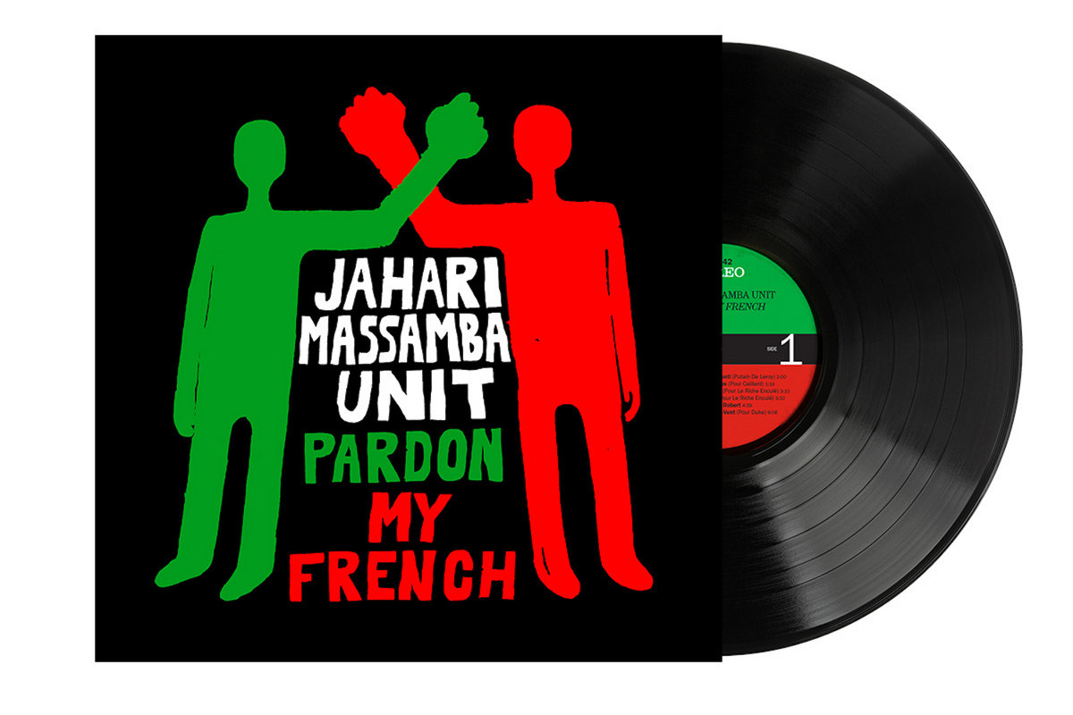 洋楽 JAHARI MASSANBA UNIT / PARDON MY FRENCH Pardon My French | Jahari Massamba Unit