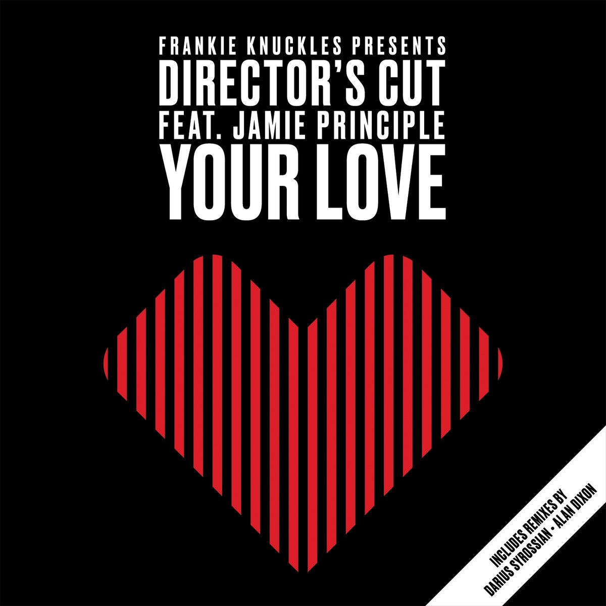 Your Love  Frankie Knuckles pres. Director's Cut feat. Jamie