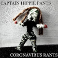 Captain Hippie Pants Coronavirus Rants image