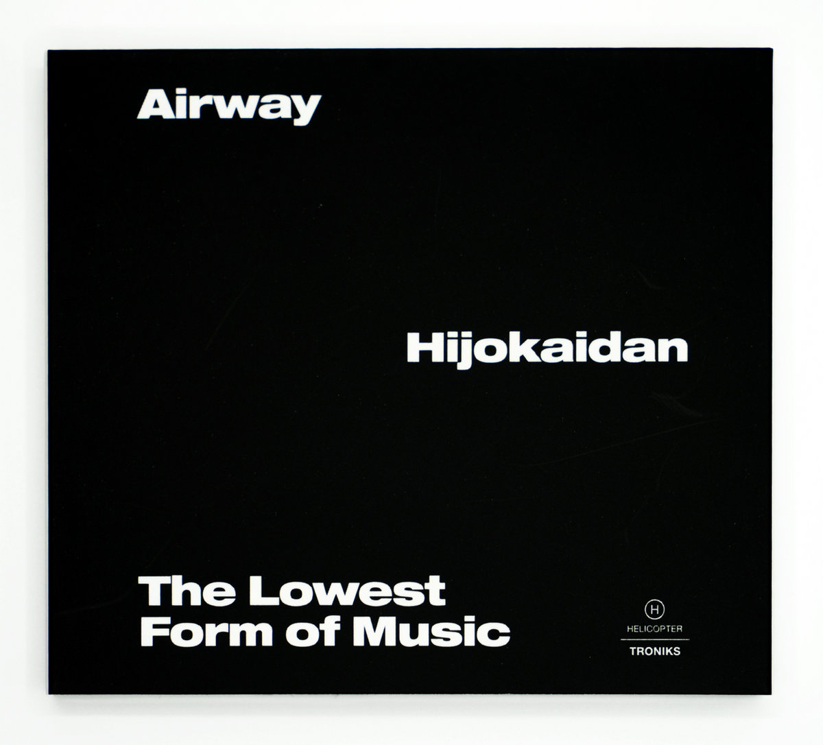 The Lowest Form Of Music | Airway/Hijokaidan | Helicopter