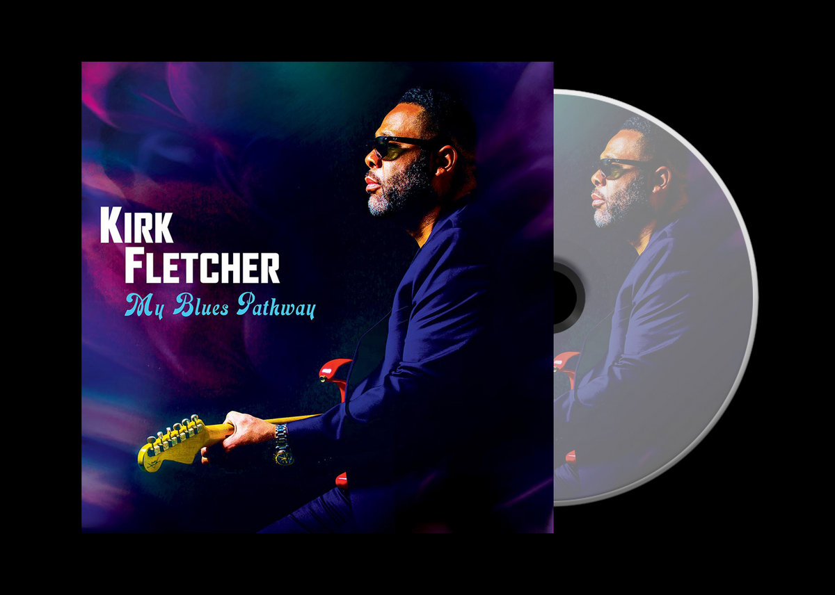 My Blues Pathway | Kirk Fletcher