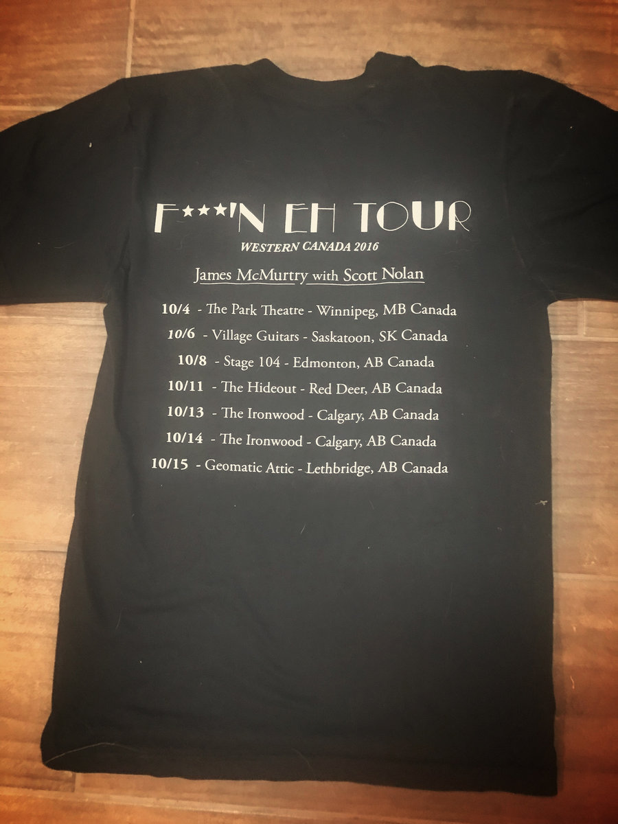 F***'n Eh Tour Shirt | James McMurtry