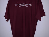 "Never Bloom Collection" (I'm a flower that will never bloom - Maroon Tee) photo 