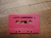 Yacht Communism - erstes Tape, oder so photo 