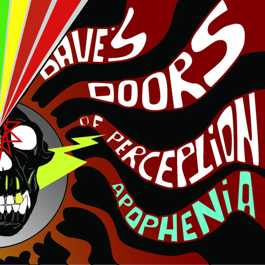 Dave's Doors Of Perception - Apophenia | Dave's Doors Of