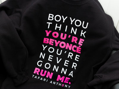 "Boy You Think You're Beyonce" - Designed by Tafari Anthony main photo