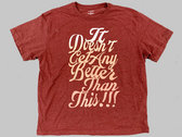 THIT Shirt ---  "It Doesn't Get Any Better Than This!' photo 