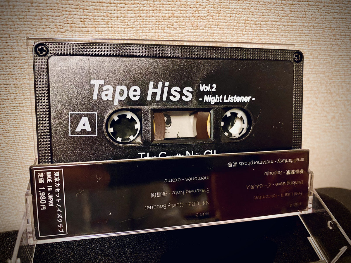 Tape Hiss Vol .2 Night Listener Tokyo Cassette Noise Club