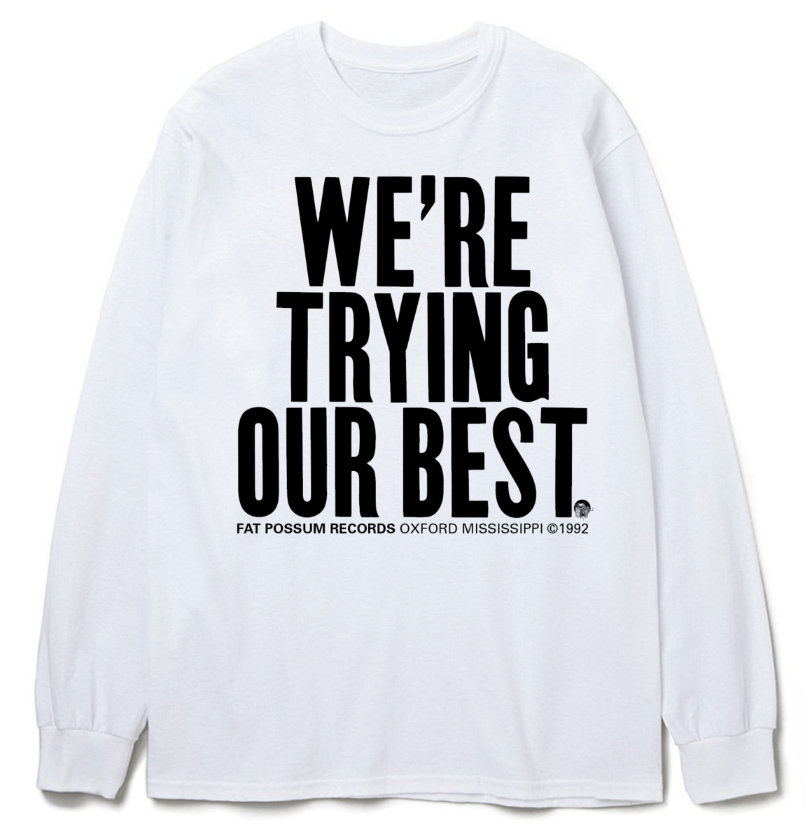 Limited We're Trying Our Best Long Sleeve T-Shirt | Fat Possum Records