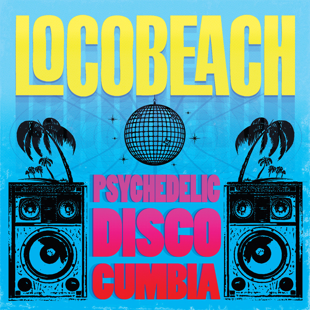 Psychedelic Disco Cumbia | Locobeach