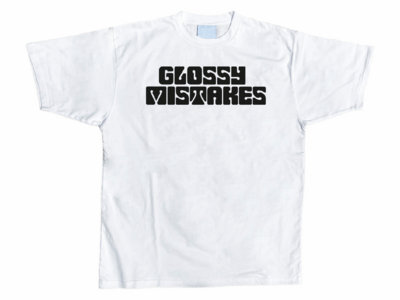 Glossy Mistakes Limited Edition T-Shirt main photo