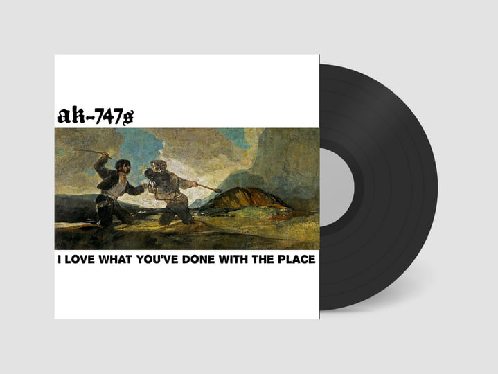 I LOVE WHAT YOU'VE DONE WITH THE PLACE | AK-747s