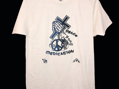 Peace From Medication Tee Shirt main photo