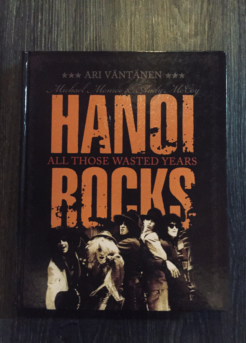 Hanoi Rocks - All Those Wasted Years (Hardcover Book Only) | Hanoi