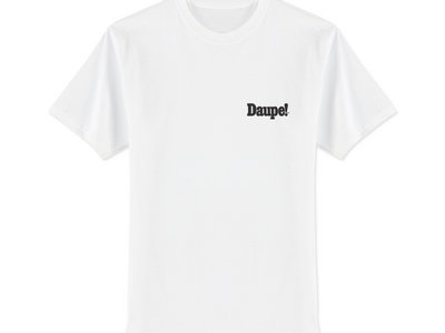 Official Daupe! 'Recession Proof' T-Shirt main photo