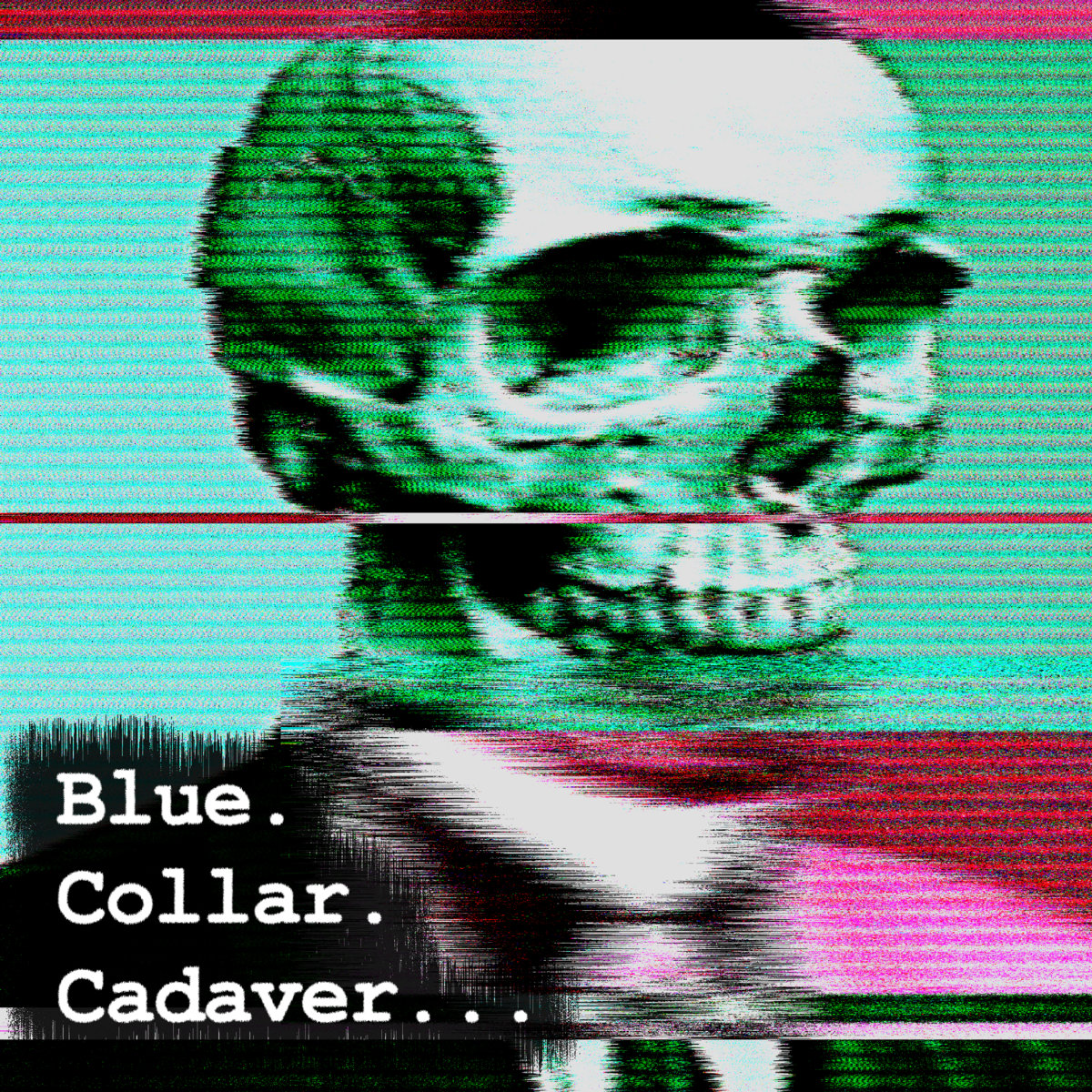 BLUE COLLAR CADAVER BLUE COLLAR CADAVER