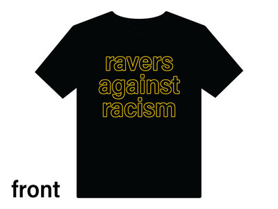 Ravers Against Racism Shirts main photo