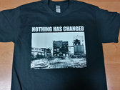 NOTHING HAS CHANGED Nothing Has Changed - t-shirt photo 