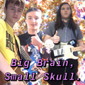 Big Brain, Small Skull. image