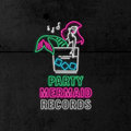 Party Mermaid Records image
