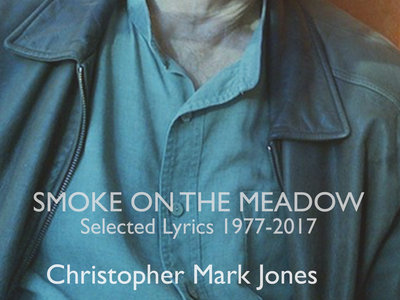 Smoke On The Meadow: Selected Lyrics 1975-2017 main photo