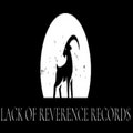 Lack of Reverence Records image