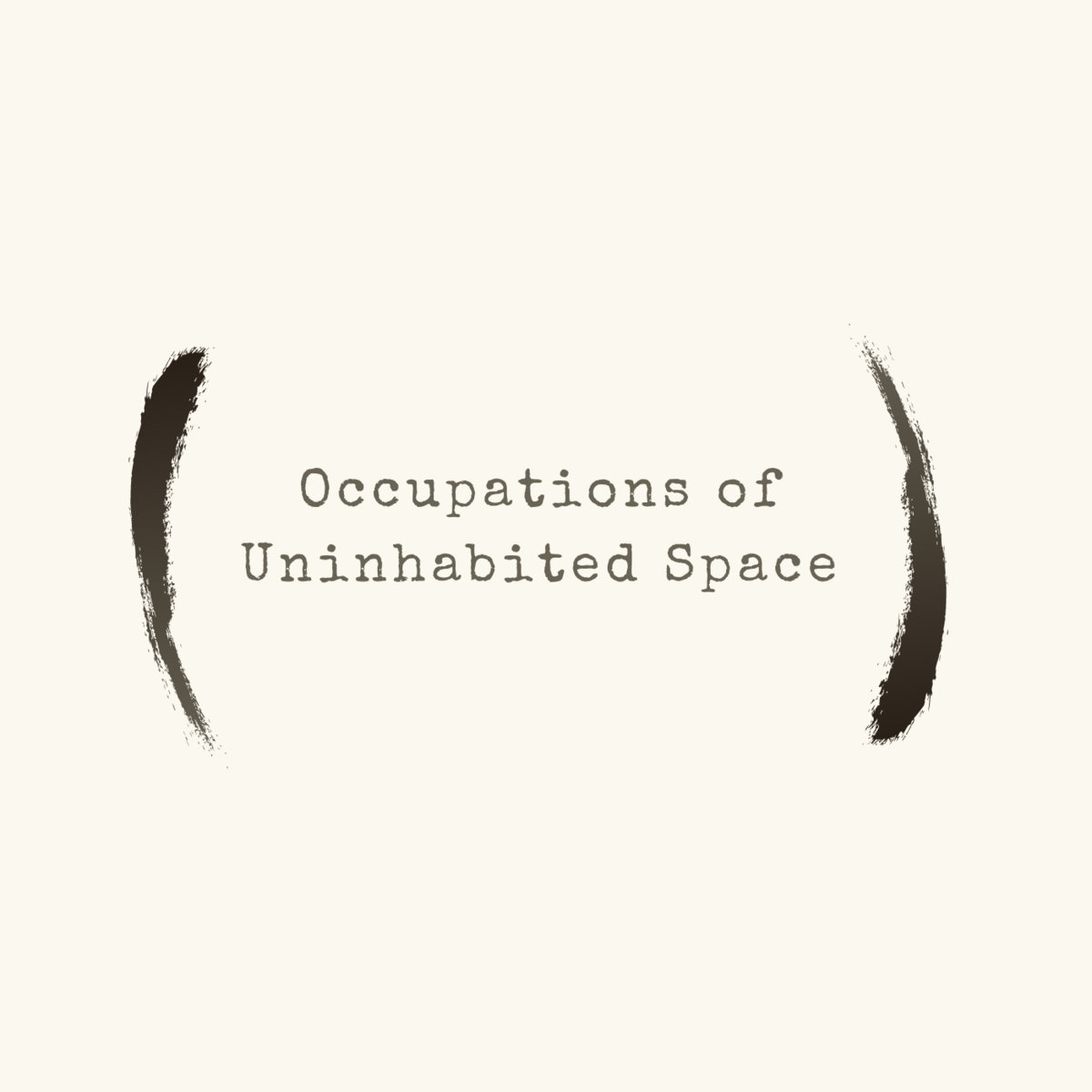 External Monologue | Occupations Of Uninhabited Space