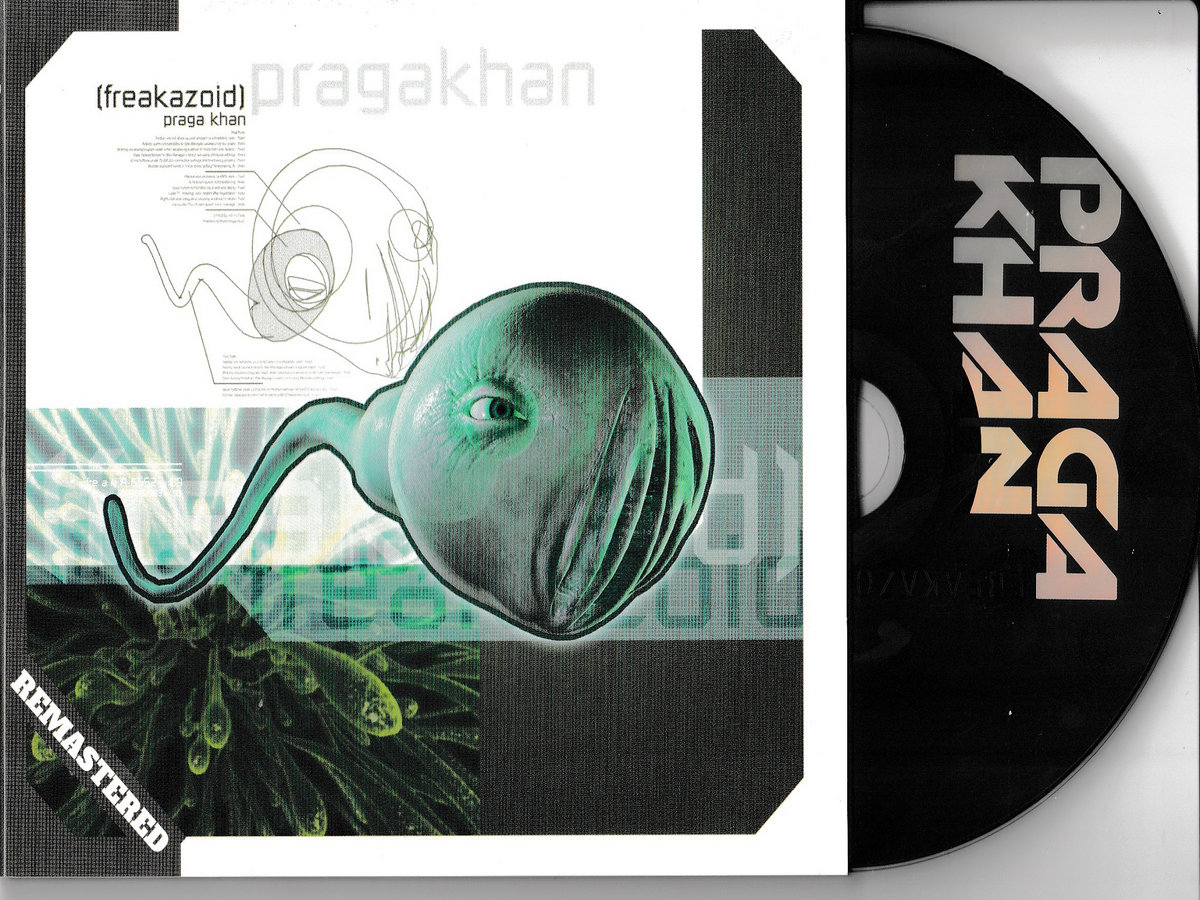 Freakazoidz (Remastered) | Praga Khan