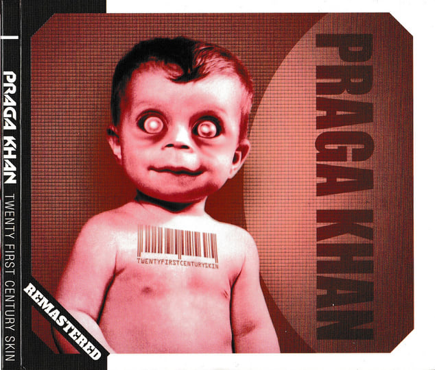 Twenty First Century Skin (Remastered) | Praga Khan