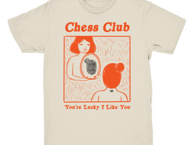 Chess Club - You're Lucky I Like You - Album Cover T-Shirt Presale main photo