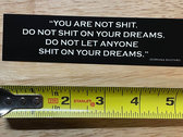 'Do Not Shit On Your Dreams' Sticker photo 