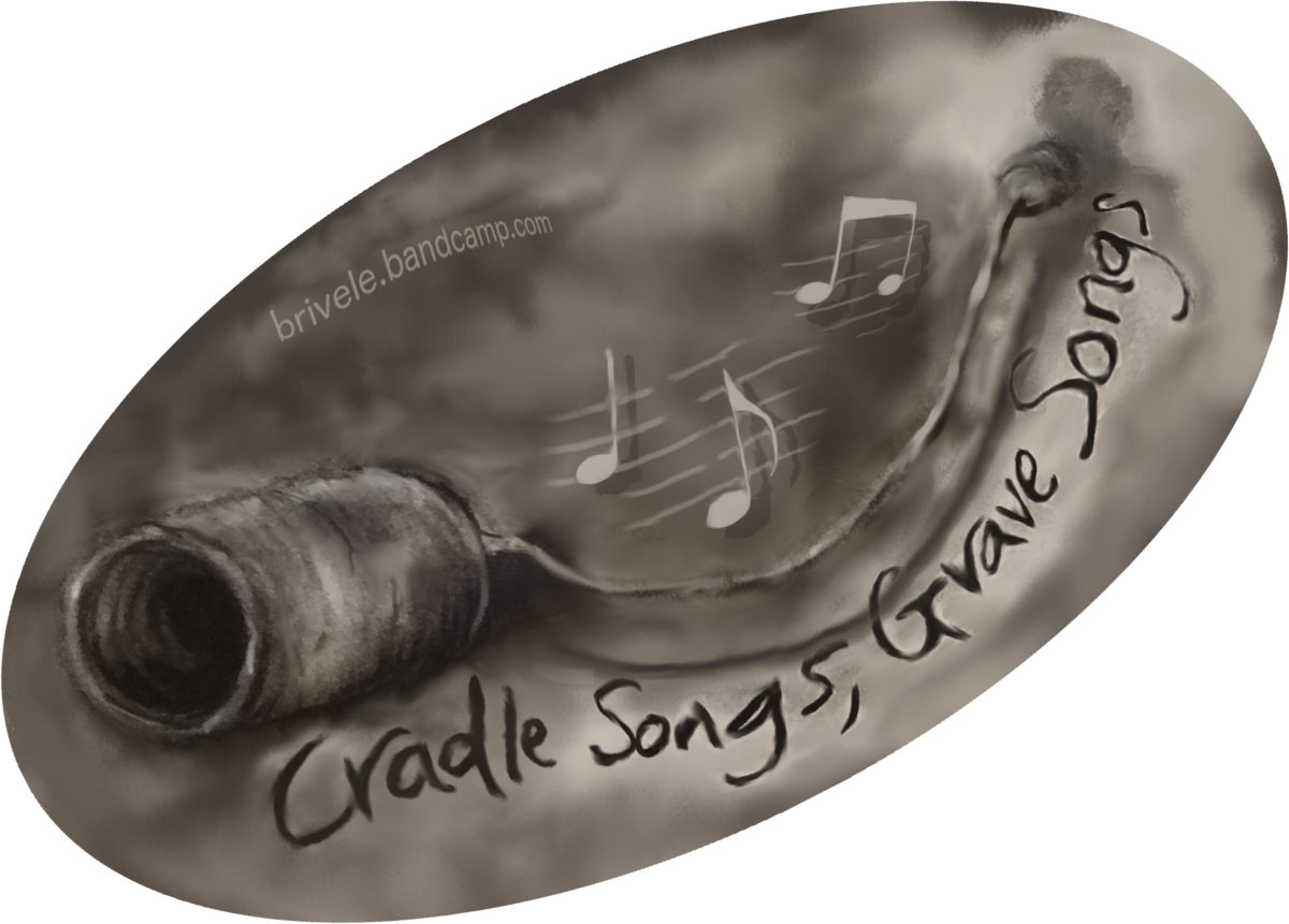 Cradle Songs Grave Songs Brivele