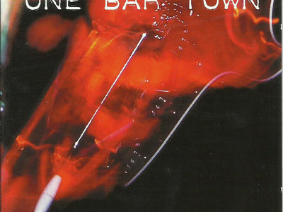 One Bar Town 'Say Me A Rosary' CD main photo