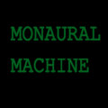 Monaural Machine image