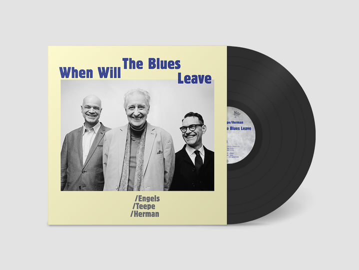 When Will The Blues Leave | John Engels, Joris Teepe & Benjamin