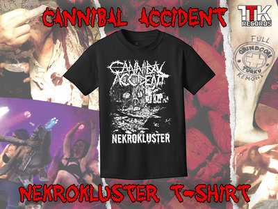 Cannibal Accident - Nekrokluster - T-Shirt main photo