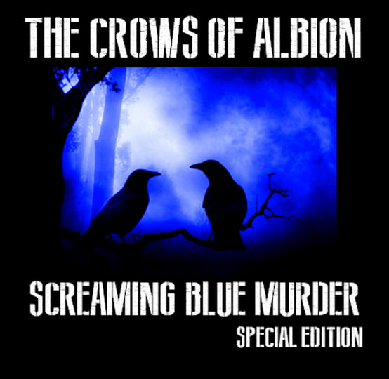 Screaming Blue Murder | The Crows Of Albion