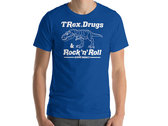 TRex Drugs & Rock'n'Roll T-Shirt Assorted Colors photo 