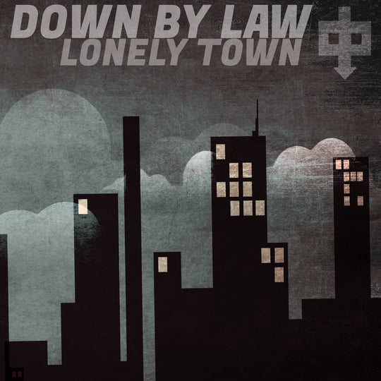 Lonely Town | Down By Law