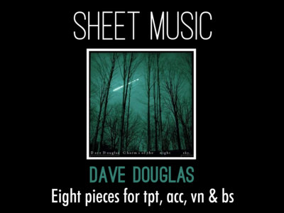 Dave Douglas: Charms of the Night Sky - 8 Lead Sheets main photo