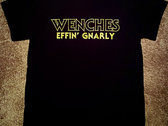 WENCHES Effin' Gnarly T-shirt photo 